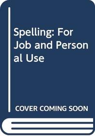 Spelling: For Job and Personal Use (Life Series)