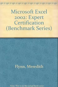 Microsoft Excel 2002: Expert Certification (Benchmark Series (Saint Paul, Minn.).)