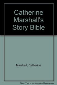 Catherine Marshall's Story Bible