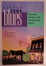 Little Town Blues: Voices from the Changing West