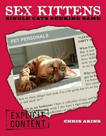 Sex Kittens: Single Cats Seeking Same