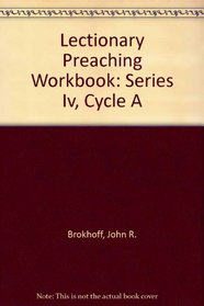 Lectionary Preaching Workbook: Series Iv, Cycle A
