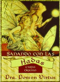Sanando Con Las Hadas / Healing With The Fairies: Cartas Orculo (Spanish Edition)
