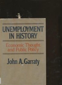 Unemployment in History, Economic Thought and Public Policy