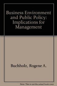 Business Environment and Public Policy: Implications for Management and Strategy Formulation