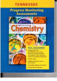 Progress Monitoring Assessments Tennessee (Prentice Hall Chemistry)