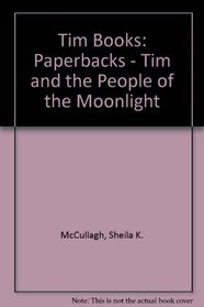 Tim Books: Paperbacks - Tim and the People of the Moonlight