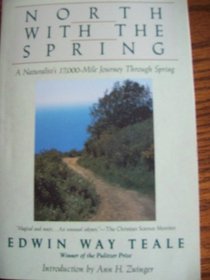 North With the Spring: A Naturalist's Record of a 17,000-Mile Journey With the North American Spring (American Seasons, 1st Season)