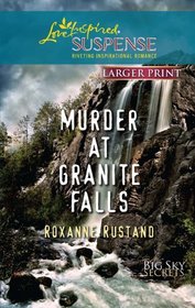 Murder at Granite Falls (Big Sky Secrets, Bk 4) (Love Inspired) (Large Print)