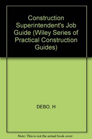 Construction Superintendent's Job Guide (Practical Construction Guides)