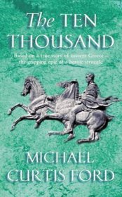 Ten Thousand: A Novel of Ancient Greece
