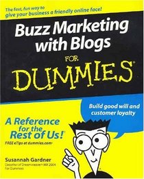 Buzz Marketing with Blogs For Dummies   (For Dummies (Business  Personal Finance))
