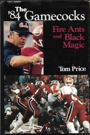 The '84 Gamecocks: Fire Ants and Black Magic