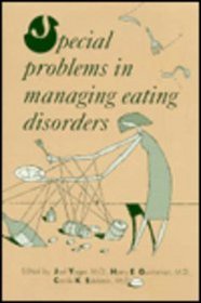 Special Problems in Managing Eating Disorders (Clinical Practice, No 20)