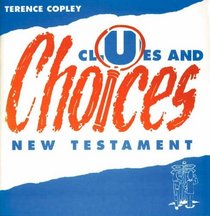 Clues and Choices: New Testament