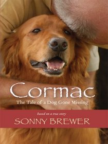 Cormac: The Tale of a Dog Gone Missing (Large Print)
