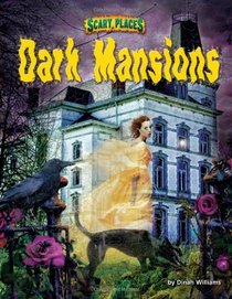 Dark Mansions (Scary Places)