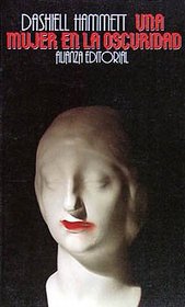 Una mujer en la oscuridad / A Women in Darkness (Spanish Edition)