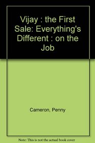 Vijay: The First Sale (Everything's Different : on the Job)
