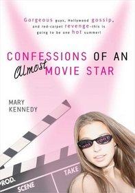 Confessions of an Almost-Movie Star (Berkley Jam Books)