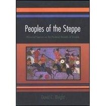 Peoples of the Steppe: Historical Sources on the Pastoral Nomads of Eurasia