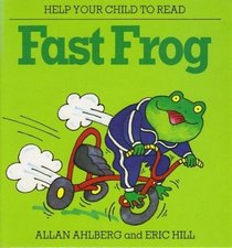 Fast Frog (Help Your Child to Read)