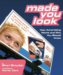 Made You Look: How Advertising Works and Why You Should Know