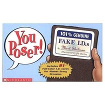 You Poser!: 101% Genuine Fake I.D.S with Cards