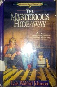 The Mysterious Hideaway (Adventures of the Northwoods)