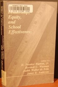 Leadership, Equity, and School Effectiveness