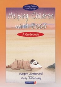 Helping Children with Loss: A Guidebook (Helping Children with Feelings)