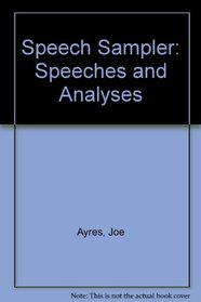 Speech Sampler: Speeches and Analyses
