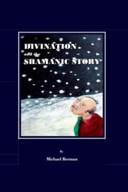 Divination and the Shamanic Story