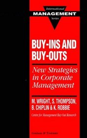 Buy-ins and Buy-outs:New Strategies in Corporate Management (International Management Series)