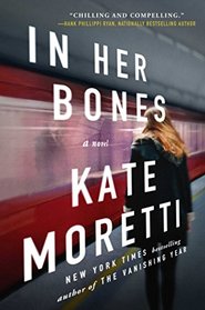 In Her Bones: A Novel