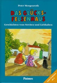 Das Glcksfelsenhaus. Geschichten vom Streiten und Liebhaben.