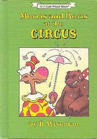 Morris and Boris at the Circus (An I Can Read Book)