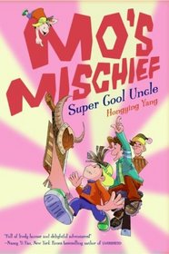 Mo's Mischief: Super Cool Uncle