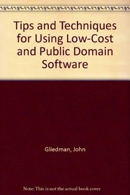 Tips and Techniques for Using Low-Cost and Public Domain Software