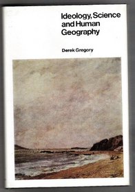 Ideology, Science and Human Geography