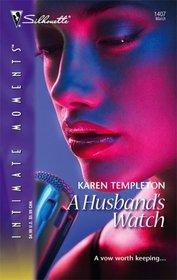 A Husband's Watch (Men of Mayes County, Bk 6) (Silhouette Intimate Moments, No 1407)