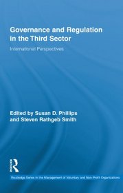 Governance and Regulation in the Third Sector: International Perspectives (Routledge Studies in the Management of Voluntary and Non-Profit Organizations)