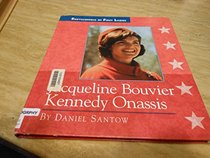 Jacqueline Bouvier Kennedy Onassis: 1929-1994 (Encyclopedia of First Ladies)