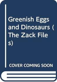 Green Eggs and Dinosaurs (Zack Files)