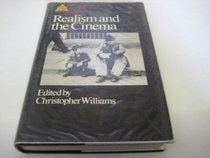 Realism and Cinema (British Film Institute readers in film studies)