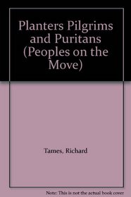 Planters, Pilgrims and Puritans (Peoples on the Move)