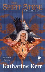 The Spirit Stone (Silver Wyrm, Bk 2)