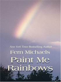 Paint Me Rainbows (Thorndike Large Print Famous Authors Series)