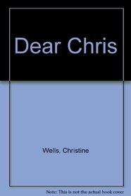 Dear Chris