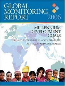 Global Monitoring Report 2006 (Global Monitoring Report) (Global Monitoring Report)